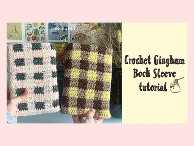 crochet gingham book sleeve tutorial| cute cottagecore crochet projects |  thisfairymade |
