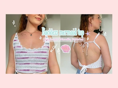 backless mermaid top crochet tutorial | in-depth beginner friendly guide | thisfairymade