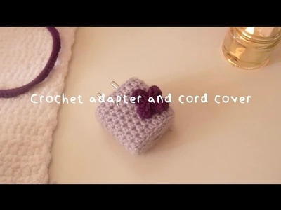 Crochet adapter and cord cover tutorial.