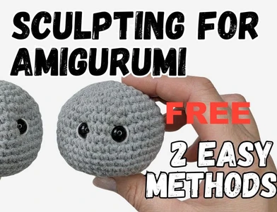 Eye Sculpting for Amigurumi: 2 Easy Methods for Expressive Eyes