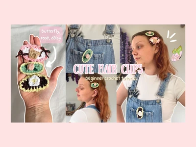Crochet cute hair clips tutorial: rose, butterfly & flower | beginner friendly tutorial