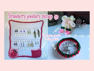 strawberries & cream jewellery storage crochet tutorialhanger, ring dish & pouch | thisfairymade