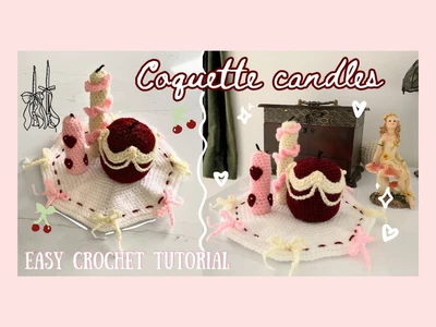 coquette candles crochet tutorial | beginner friendly, pinterest inspired! | thisfairymade