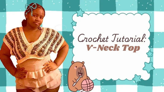 How to Crochet: V-Neck Top (Tutorial)
