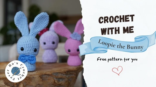 Crochet with me | Loopie the Bunny | Simple Amigurumi Pattern