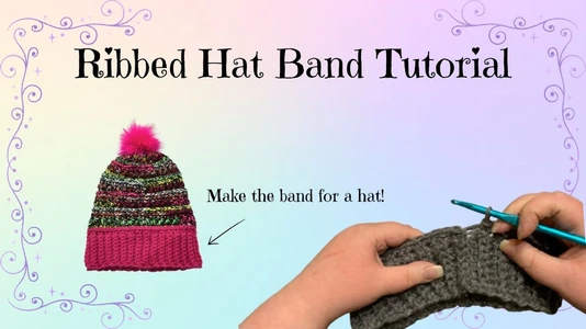 Crochet Hat Band Tutorial | How to Make a Ribbed Hat Band