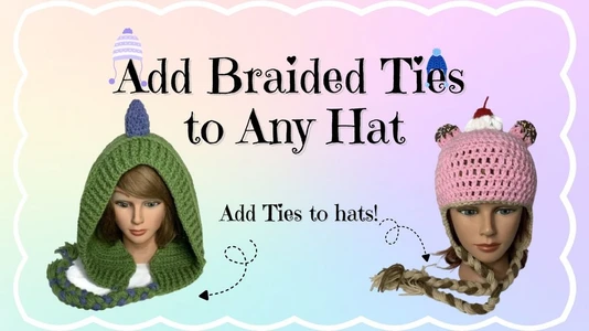 How to Add Braided Ties to Any Crochet Hat